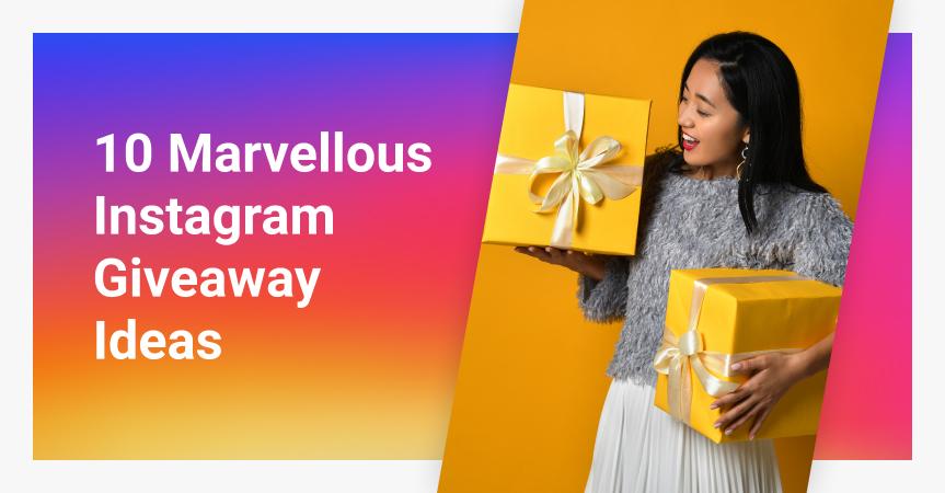 10 Marvellous Instagram Giveaway Ideas 
