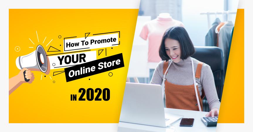 How To Promote Your Online Store 2020