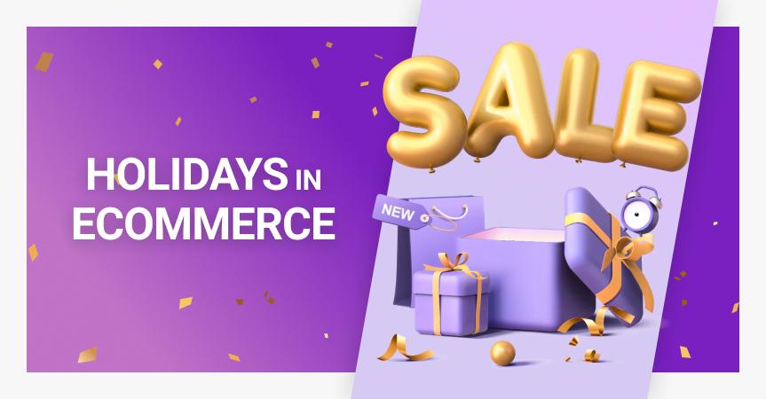 Detailed guide on how to prepare for holidays in ecommerce