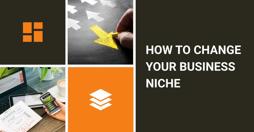 How to find a business niche or change your current one?