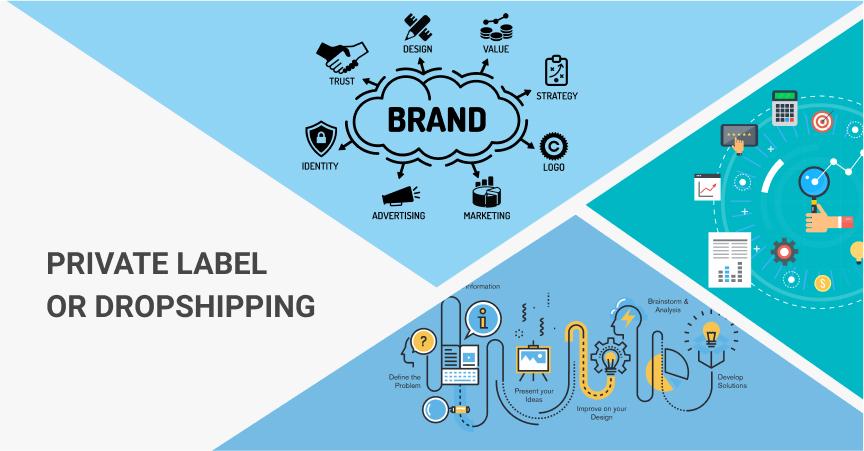 Private Label Or Dropshipping