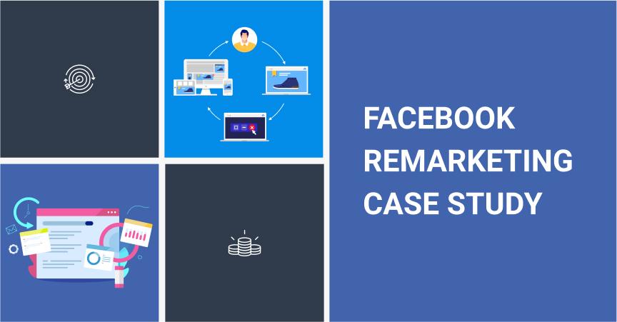 Facebook Remarketing Case Study