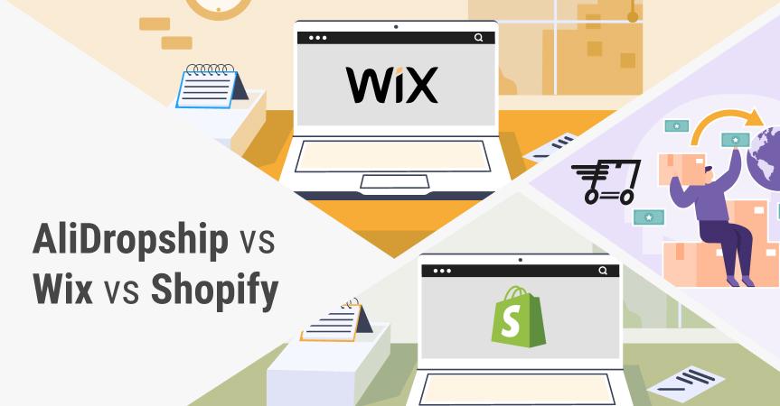 Let's compare AliDropship vs. Wix and Shopify.