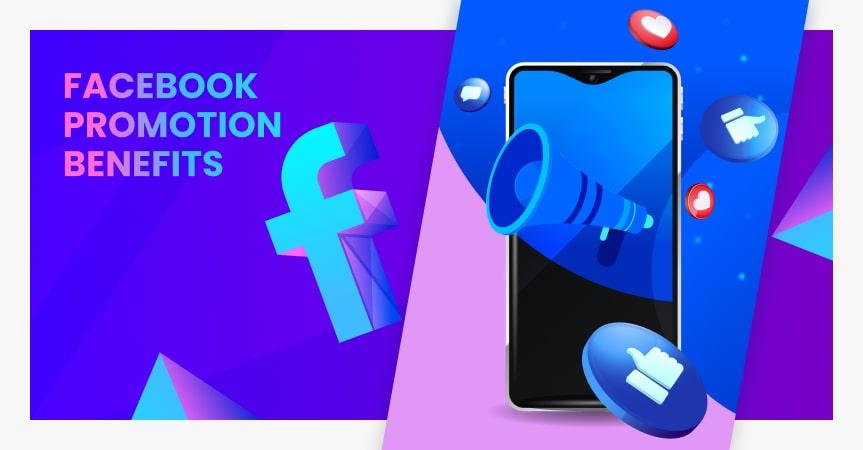 The benefits of Facebook promotion