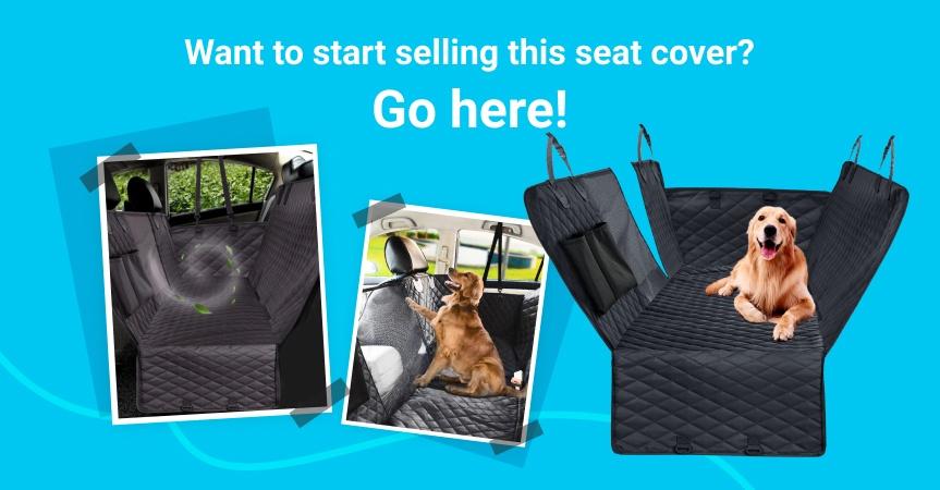 Go-here-to-start-selling-this-dog-seat-cover.jpg
