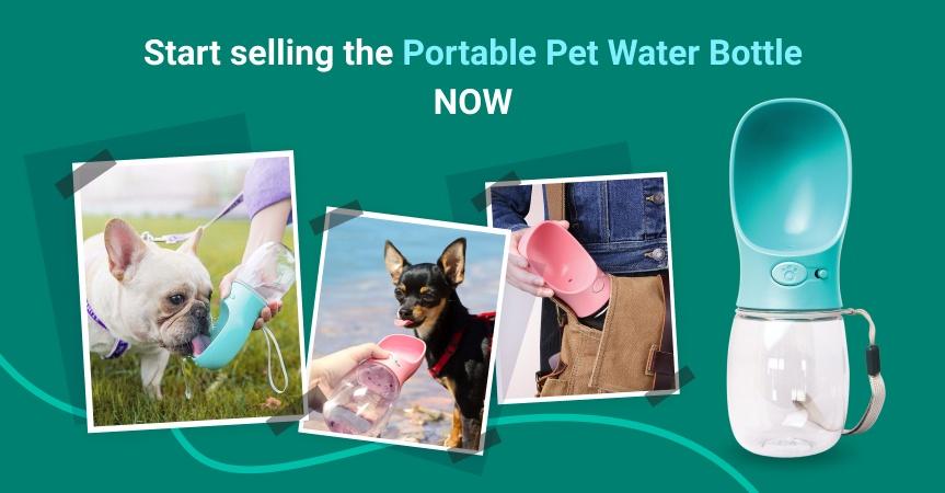start-selling-the-portable-pet-water-bottle-now.jpg